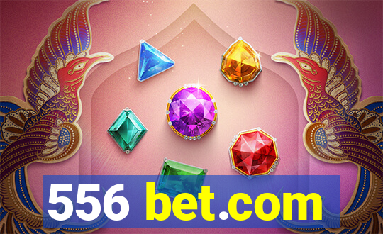 556 bet.com